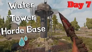 7 Days to Die - Water Tower Horde Base Test | Alpha 18
