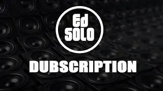 Ed Solo Dubscription Patreon