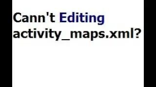(Android Studio)Map: Cann't Editing activity_maps.xml?