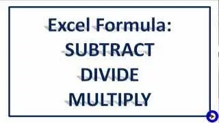 Excel Formula SUBTRACT DIVIDE MULTIPLY