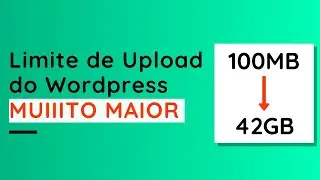 Aumente o LIMITE DE UPLOAD do Wordpress pra MUITOS GIGAS!