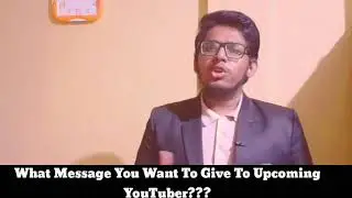 😎WHAT MESSAGE You WANT To Give To UPCOMING YouTuber??❤️ New YOUTUBER ko kya kehna chahoge🔥#INTERVIEW