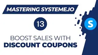 Mastering systeme.io: How to boost sales with discount coupons (Video 13)