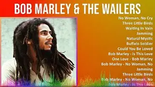 B o b M a r l e y & T h e W a i l e r s 2024 MIX Iconic Tracks Playlist