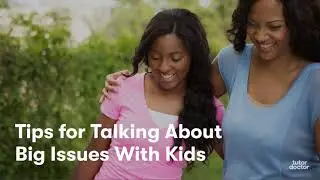 Tips for Talking About the Big Issues With Kids