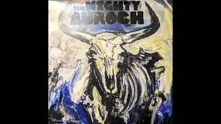 The Mighty Auroch - The Mighty Auroch (2016)