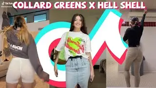 Collard Greens x Hell Shell TikTok Dance Challenge Compilation