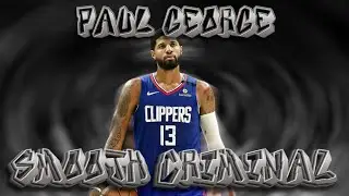 Paul George - Smooth Criminal   [ULTIMATE MIX]