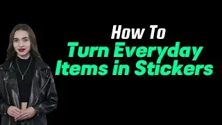 Turn Everyday Items Into Stickers On iPhone