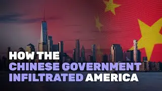 How the Chinese Government Infiltrated America