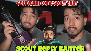 Goldy Da Come Scout Chat 🔥 Scout Mature Reply Banter ⚡💛 🚀