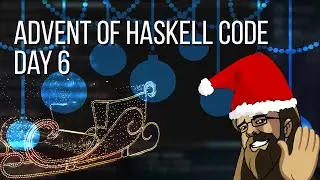 Advent of Haskell Code 06: Questions