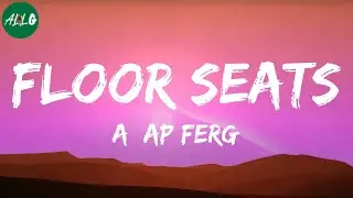 A$AP Ferg - Floor Seats
