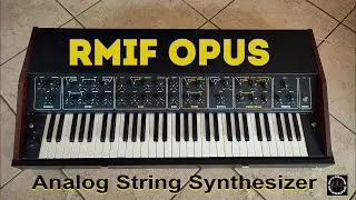 RMIF OPUS Analog String Synthesizer - Sounds & Features - Рмиф Oпус
