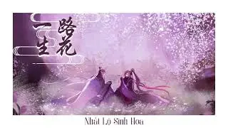 ♫ Nhất Lộ Sinh Hoa | 一路生花 - Ôn Dịch Tâm