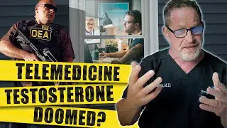 New DEA Rule: Is Telemedicine Testosterone Doomed? Doctor’s Perspective