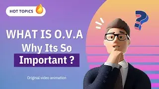 What Is Anime Ova ?Their Importance In The Anime Industry "EXPLAINED" !