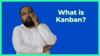 What is Kanban | How to use it in IT Projects | Kanban Framework