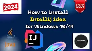 How to install intellij idea in 2024/windows 10/11 | Code Lounge | Java