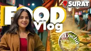 Surat Street Food Tour 😋 | Trying Famous Foods of Surat | Food Vlog