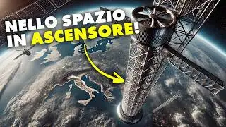 Come costruire un ASCENSORE SPAZIALE - la rivoluzione dei viaggi spaziali