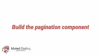 #10 Build the pagination component | Tutorial For Total Beginner 2021