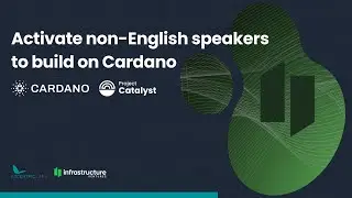 Activate non-English speakers to build on Cardano | 2025 Report