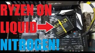 AMD RYZEN OVERCLOCKING ON LIQUID NITROGEN?!