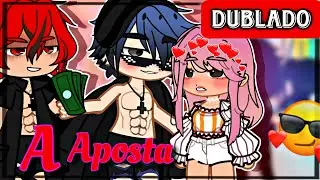 A APOSTA | MIN FILME | DUBLADO | GACHA LIFE