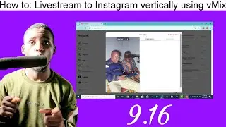 How to: Livestream to Instagram using vMix - Vertical & landscape videos | 