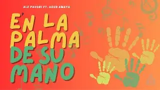 En la palma de su mano (Versión cumbia) | P. Alejandro Pavoni (feat. Agus Amaya)