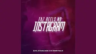 FAZ REELS NO INSTAGRAM