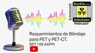 Requerimientos de Blindaje para PET y PET-CT. RPT 108 AAPM