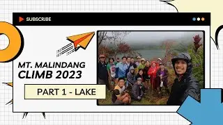 Mt. Malindang Climb 2023 | Part 1 - LAKE | Misamis Occidental