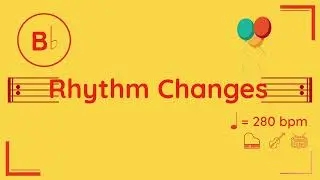 Bb Rhythm Changes | 280 bpm | Jazz Swing | Play-Along Backing Track
