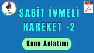 Bir Boyutta Sabit İvmeli Hareket -2 | Konu Anlatımı | PDF | AYT Fizik