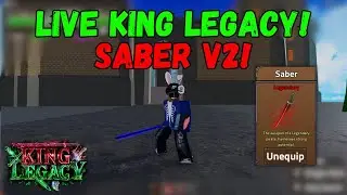OBTAINING SABER V2 |  LIVE UPDATE 5 KING LEGACY