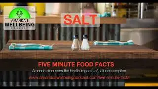 Five Minute Food Facts - SALT