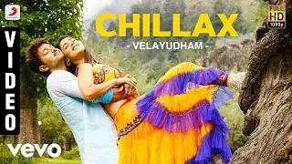 Velayudham - Chillax Video | Vijay, Hansika | Vijay Antony