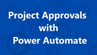 Project approval with Power Automate