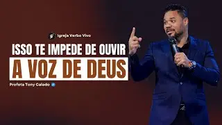 A Voz de Deus é a Tua Maior Fonte de Poder | Tony Calado