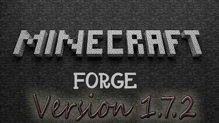 Как установить Forge на Minecraft 1.7.2