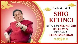 Ramalan Shio Kelinci di Tahun Kelinci Air 2023 Bersama Kang Hong Kian | Sonora Fengshui