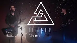 Ocean Jet – Victims - Live