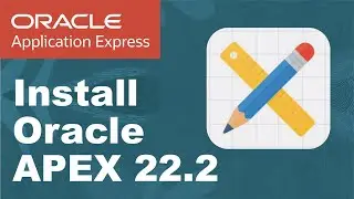 How to Install Oracle APEX 22.2 || ORDS