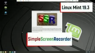 Linux Mint 19.3 and SimpleScreenRecorder - screen recording for Linux