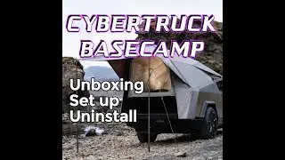Tesla Cybertruck Basecamp Unboxing, Set Up, and Uninstall!