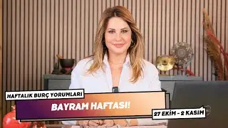 BAYRAM HAFTASI! - 27 Ekim - 2 Kasım Haftalık Burç Yorumları - Hande Kazanova ile Astroloji