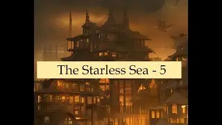 The Starless Sea - Sweet Sorrows - Invented Life