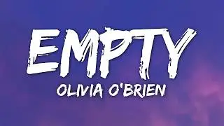 Olivia O'Brien - Empty (Lyrics)